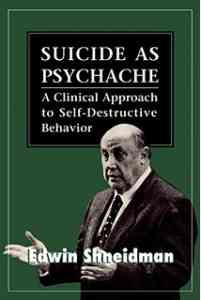 Suicide as Psychache: a clinical approach to self-destructive behavior