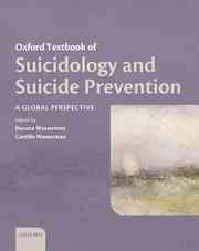 Oxford textbook of Suicidology and Suicide Prevention: a global perspective